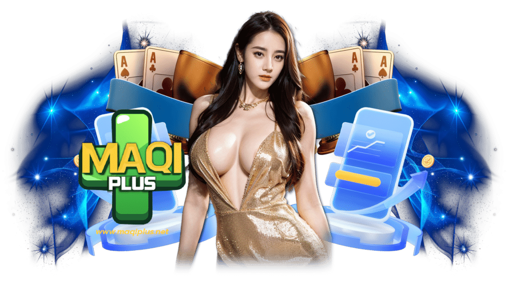 maqiplus เว็บตรงไม่มีขั้นต่ำ แตกง่ายแจกรางวัลจัดหนักทุกเกม